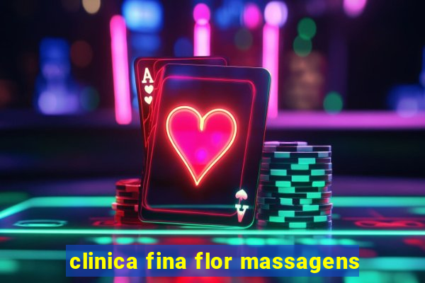 clinica fina flor massagens